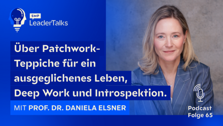 [Translate to English:] LeaderTalks episode with Prof. Dr. Daniela Elsner. The topic: Work-life balance as a fallacy.